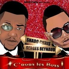 Shado Chris Feat Serge Beynaud  C Nous Les Boss