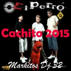 El Perro - Cachito  (Markitos DJ 32)
