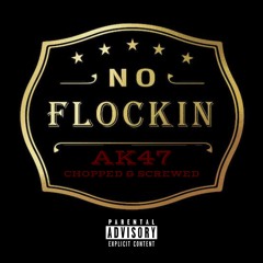 Kodak Black- No Flockin (Chopped & Screwed)