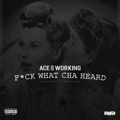 F*ck What Cha Heard (Produced By DJ Relly Rell)