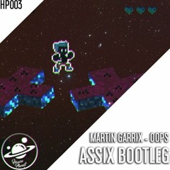 Martin Garrix - Oops (Assix Bootleg)