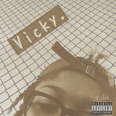 Vicky.
