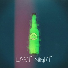Last Night (Prod. Casey Reynolds)