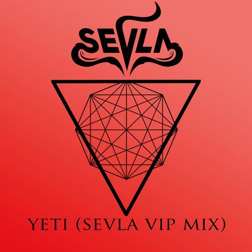 Yeti (Sevla VIP Mix)