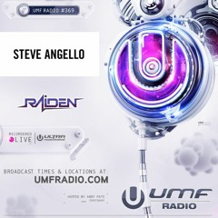 Umf Radio 369 - Steve Angello & Raiden.(03 June 2016)