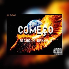 Bicho X Denny B- Começo