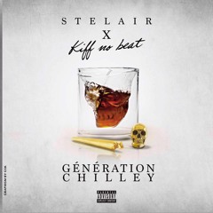 2 - Stelair Feat Kiff No Beat_GÉNÉRATION CHILLEY>