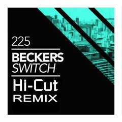 Beckers - Switch (Hi-Cut Remix)