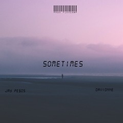 Ft. Davionne - Sometimes [Prod.Jay Pe$os]