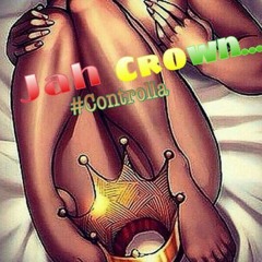 Jah Crown - Controlla - REMIX