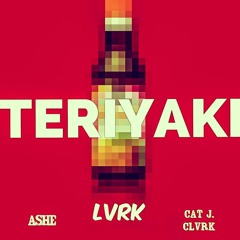 TERIYAKI - LARK feat. ASHE X CAT CLARK