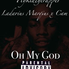Flykidtherapper - O.M.G. X Ladarius Maarquis X Cam