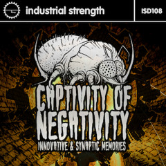 Innovative & Synaptic Memories-Captivity of Negativity ISR D108