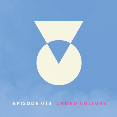 TOC Podcast Episode 013 - Cameo Culture