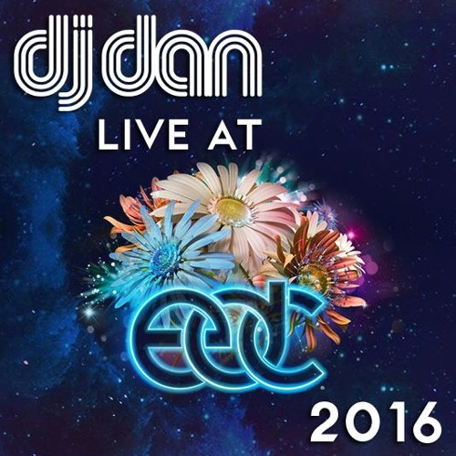 DJ Dan - Live at EDC LV 2016