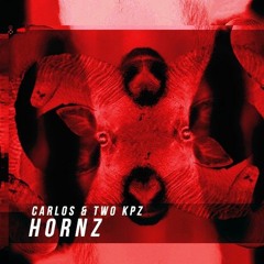 Two Kpz & Carlos - Hornz (Pep. Remix)