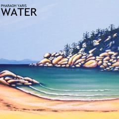 Pharaoh Yaris - Water (Prod. SoMuchSauce)