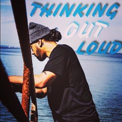 Thinking Out Loud