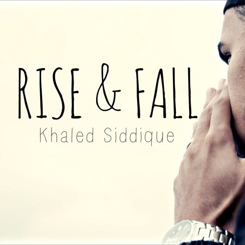 Khaled Siddique - Rise & Fall