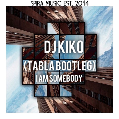 Babylon - I Am Somebody (DJ KiKo Bootleg) [Free Download]