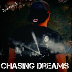 Chasing Dreams