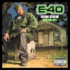 My shit bang- e40