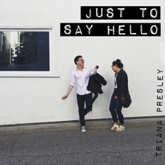 Just to Say Hello