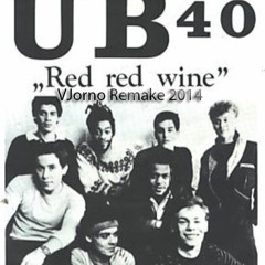 UB40 - Red Red Wine - (VJorno Remake 2014) 128bpm