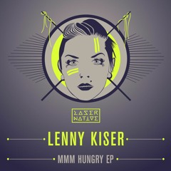 Lenny Kiser - "Mmm Hungry"