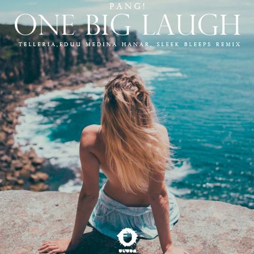 Pang One Big Laugh Juan Pablo Telleria X Eduu Medina X Hanaya X Sleek Bleeps Remix Vote By Hanaya On Soundcloud Hear The World S Sounds soundcloud