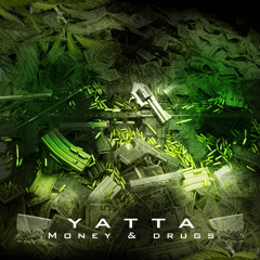 Yatta - Money & Drugs [Thizzler.com]