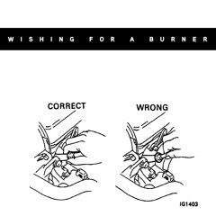 wishing for a burner