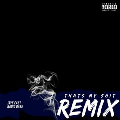 @Jaydee1k - That's My Shit (feat. Radio Base) (Remix)