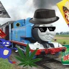 Thomas the Weed Engine Earrape
