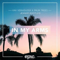 Kav Verhouzer, Palm Trees - In My Arms (JEANXK Bootleg) #Free Down=Click Buy Button