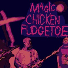Magic Chicken Fudgetoe - Bad Acid (Nov' 15 Demo)
