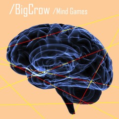 BigCrow - Mind Games