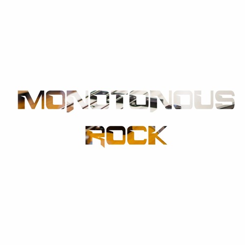 Stream Monotonous Rock by Ethan Feilbach | Listen online for free on ...