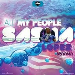 Sasha Lopez Ft Broono - All My People (Kevindio & JAY'Z Remix)Preview