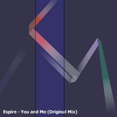 Espire - You And Me (Original Mix)