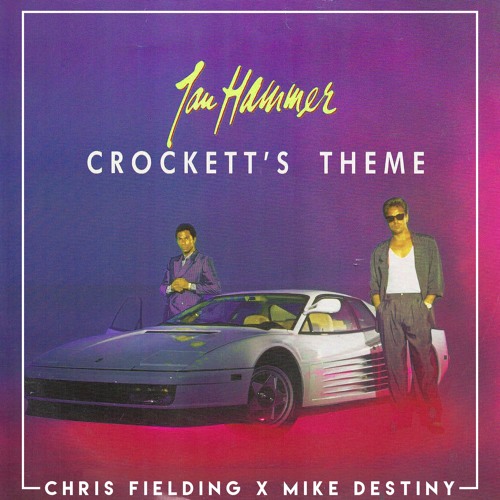 Stream Jan Hammer - Crockett's Theme (Chris Fielding & Mike Destiny Bootleg) [FREE DL] by Mike Destiny - Bootlegs | Listen online for on SoundCloud