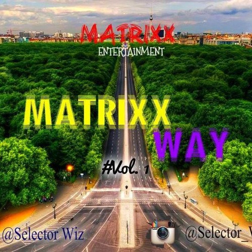 MATRIXX ENTERTAINMENT PRESENTS MATRIX WAY VOL1