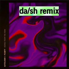 Autolaser & PLS&TY - Hiding From The Rain (da/sh Remix)