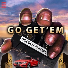 Golden Animal - Go Get Em