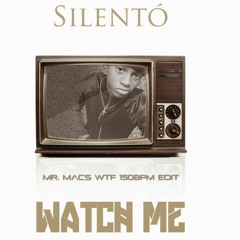 Silento - Watch Me RVRS (Mr. Macs WTF 150bpm Edit)