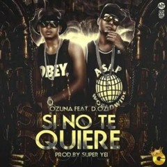 Si No Te Quiere - Ozuna Ft D Ozi - Joni Rmx