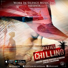 Raziel-Chilling (Prod. Chalko, Fade el que pone la presion & Lelotronik)