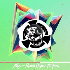 Miza - Reach Higher Ft. Ynna