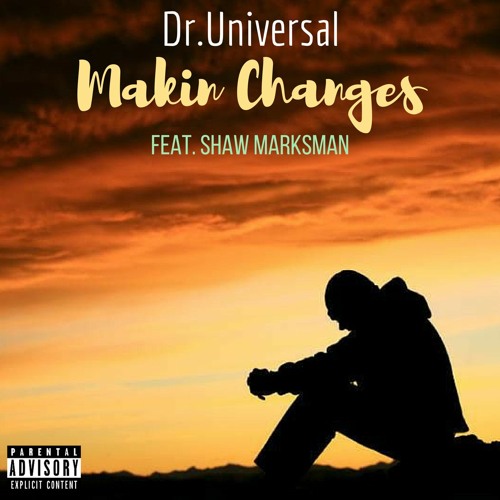 Makin Changes (Featuring Shaw Marksman)