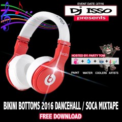 Dj Isso Bikini Bottoms 2016 Dancehall And Soca Mixtape
